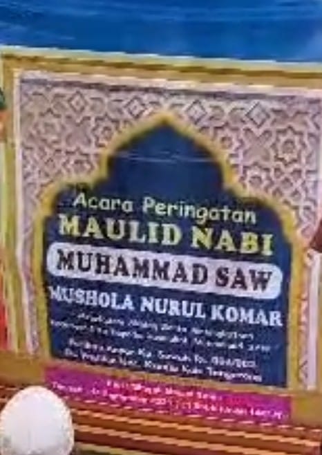 Pererat Tali silaturahmi dan meneladani Ahlaq Nabi Muhammad SAW Mushola Nurul Komar adakan acara Maulid Nabi